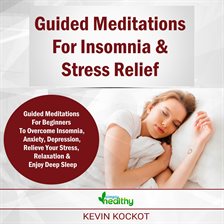 Cover image for Guided Meditations for Insomnia & Stress Relief