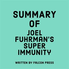 Cover image for Summary of Joel Fuhrman's Super Immunity