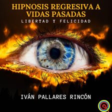 Imagen de portada para Hipnosis Regresiva a Vidas Pasadas