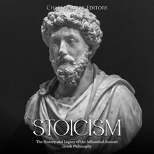 Imagen de portada para Stoicism: The History and Legacy of the Influential Ancient Greek Philosophy
