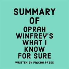 Cover image for Summary of Oprah Winfrey's What I Know For Sure