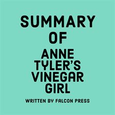 Cover image for Summary of Anne Tyler's Vinegar Girl