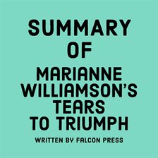 Cover image for Summary of Marianne Williamson's Tears to Triumph