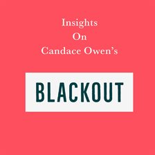 Cover image for Insights on Candace Owen's Blackout