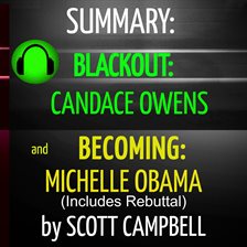 Cover image for Summary: Blackout: Candace Owens and Becoming: Michelle Obama (Includes Rebuttal)