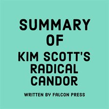 Cover image for Summary of Kim Scott's Radical Candor