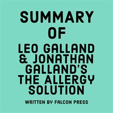 Cover image for Summary of Leo Galland & Jonathan Galland's The Allergy Solution