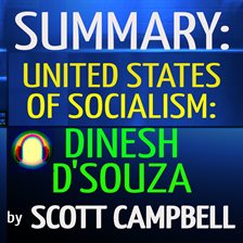 Cover image for Summary: United States of Socialism: Dinesh D'Souza