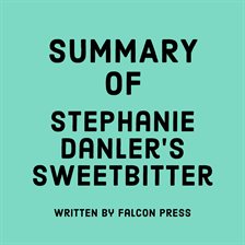 Cover image for Summary of Stephanie Danler's Sweetbitter
