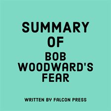 Cover image for Summary of Bob Woodward's Fear