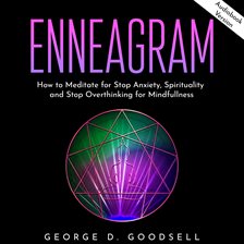 Imagen de portada para Enneagram: How to Meditate for Stop Anxiety, Spirituality and Stop Overthinking for Mindfullness