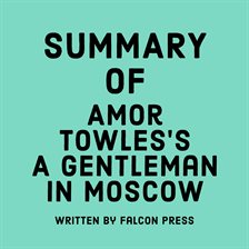 Cover image for Summary of Amor Towles's A Gentleman in Moscow