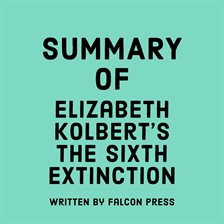 Cover image for Summary of Elizabeth Kolbert's The Sixth Extinction