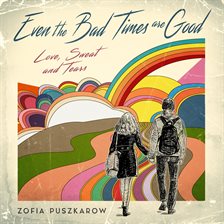Imagen de portada para Even the Bad Times Are Good