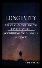 Imagen de portada para Longevity: What Can You Do To Live Longer According To Modern Science?