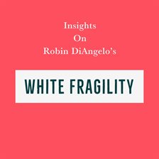 Cover image for Insights on Robin DiAngelo's White Fragility