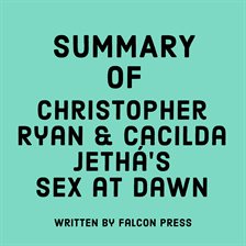 Cover image for Summary of Christopher Ryan & Cacilda Jethá's Sex at Dawn