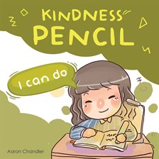 Cover image for Kindness Pencil: I Can Do