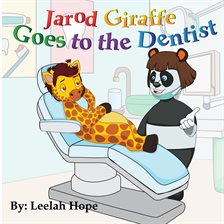 Cover image for Jarod Giraffe Goes to the Dentist