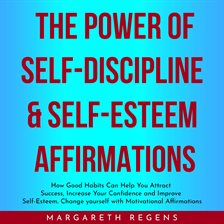 Imagen de portada para The Power of Self-Discipline & Self-Esteem Affirmations