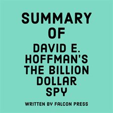 Cover image for Summary of David E. Hoffman's The Billion Dollar Spy