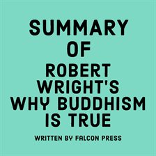 Cover image for Summary of Robert Wright's Why Buddhism Is True