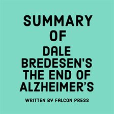 Cover image for Summary of Dale Bredesen's The End of Alzheimer's