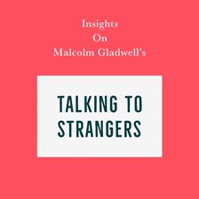 Cover image for Insights on Malcolm Gladwell's Talking to Strangers