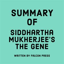 Cover image for Summary of Siddhartha Mukherjee's The Gene