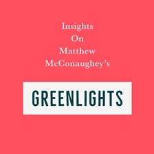 Cover image for Insights on Matthew McConaughey's Greenlights