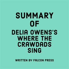 Cover image for Summary of Delia Owens's Where the Crawdads Sing