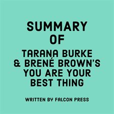 Cover image for Summary of Tarana Burke & Brené Brown's You Are Your Best Thing