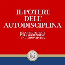 Il potere dell'autodisciplina Il potere dell'autodisciplina