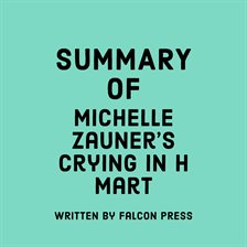Cover image for Summary of Michelle Zauner's Crying in H Mart