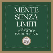 Mente Senza Limiti Mente Senza Limiti