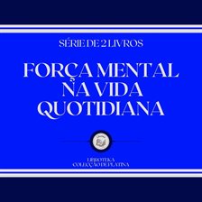 Força Mental Na Vida Quotidiana (Série De 2 Livros)