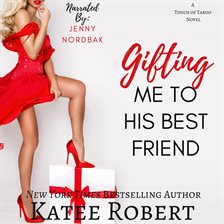 Cover image for Gifting Me to His Best Friend