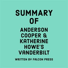 Cover image for Summary of Anderson Cooper & Katherine Howe's Vanderbilt