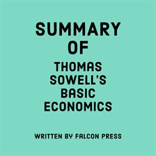 Cover image for Summary of  Thomas Sowell's Basic Economics