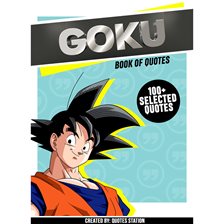 Cover image for Goku: Book of Quotes (100+ Selected Quotes)