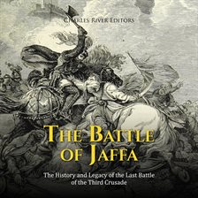 Cover image for The Battle of Jaffa: The History and Legacy of the Last Battle of the Third Crusade