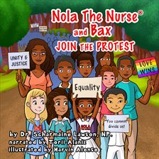 Cover image for Nola the Nurse® & Bax Join the Protest
