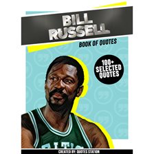 Cover image for Bill Russell: Book of Quotes (100+ Selected Quotes)