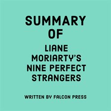 Cover image for Summary of Liane Moriarty's Nine Perfect Strangers