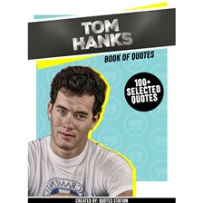 Cover image for Tom Hanks: Book of Quotes (100+ Selected Quotes)