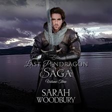 Imagen de portada para The Last Pendragon Saga, Volume 3