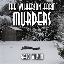 Cover image for The Wilkerson Farm Murders