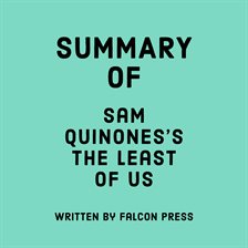 Cover image for Summary of Sam Quinones's The Least of Us