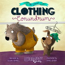 Cover image for Wombat & Jones: The Great Clothing Conundrum