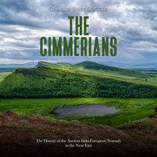 Cover image for The  Cimmerians: The History of the Ancient Indo-European Nomads in the Near East